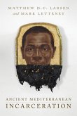 Ancient Mediterranean Incarceration Ancient Mediterranean Incarceration