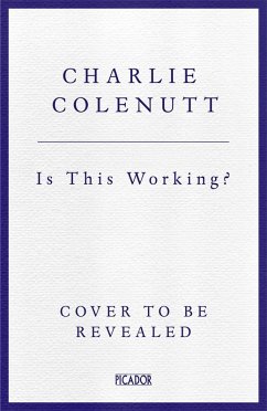 Is This Working? - Colenutt, Charlie