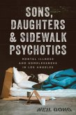 Sons, Daughters, and Sidewalk Psychotics Sons, Daughters, and Sidewalk Psychotics