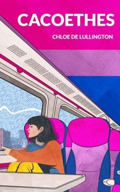 Cacoethes - De Lullington, Chloe Cacoethes - De Lullington, Chloe