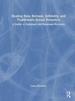 Cover Healing from Betrayal, Infidelity, and Problematic Sexual Behaviors