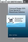 Universal Design 2021: From Special to Mainstream Solutions Universal Design 2021: From Special to Mainstream Solutions