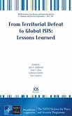 From Territorial Defeat to Global ISIS: Lessons Learned From Territorial Defeat to Global ISIS: Lessons Learned