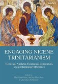 Engaging Nicene Trinitarianism Engaging Nicene Trinitarianism