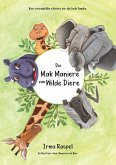 Die Mak Maniere van Wilde Diere Die Mak Maniere van Wilde Diere