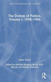The Demon of Politics. Volume I: 1958-1984