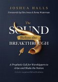 The Sound Before the Breakthrough The Sound Before the Breakthrough
