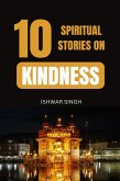 10 Spiritual Stories on Kindness (eBook, ePUB)