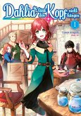 Dahlia lässt den Kopf nicht hängen (Light Novel): Band 1 (eBook, ePUB) Dahlia lässt den Kopf nicht hängen (Light Novel): Band 1 (eBook, ePUB)