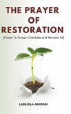 The Prayer Of Restoration (eBook, ePUB) The Prayer Of Restoration (eBook, ePUB)