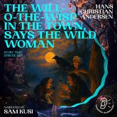 The Will-o-the-Wisp in the Town, Says the Wild Woman (Story Time, Episode 186) (MP3-Download) The Will-o-the-Wisp in the Town, Says the Wild Woman (Story Time, Episode 186) (MP3-Download)