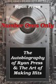 Number Ones Only: The Autobiography of Ryan Press & The Art of Making Hits (eBook, ePUB)