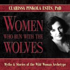 Women Who Run with the Wolves (MP3-Download) - Estés, Clarissa Pinkola