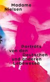 Porträts von den Deutschen und anderen Lebewesen (eBook, ePUB) Porträts von den Deutschen und anderen Lebewesen (eBook, ePUB)