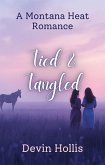 Gebunden & Verstrickt (Montana Leidenschaft (Montana Heat, German Edition), #3) (eBook, ePUB) Gebunden & Verstrickt (Montana Leidenschaft (Montana Heat, German Edition), #3) (eBook, ePUB)