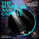 The Sunbeam and the Captive (Story Time, Episode 167) (MP3-Download) The Sunbeam and the Captive (Story Time, Episode 167) (MP3-Download)