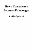 How a Comedienne Became a Fishmonger (eBook, ePUB)