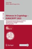 Advances in Cryptology - EUROCRYPT 2025 (eBook, PDF) Advances in Cryptology - EUROCRYPT 2025 (eBook, PDF)