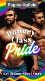 Pottery Class Pride (Gay Steamy Short Story) (eBook, ePUB) Pottery Class Pride (Gay Steamy Short Story) (eBook, ePUB)
