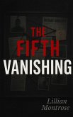 The Fifth Vanishing: The True Story of Betrayal, Broken Trust, and a Small Town's Darkest Secret (eBook, ePUB)