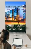 Real Estate Investing: Your Path to Financial Freedom (eBook, ePUB) Real Estate Investing: Your Path to Financial Freedom (eBook, ePUB)