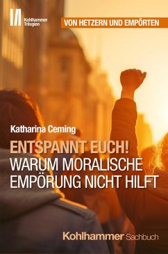 Cover Entspannt Euch! Warum moralische Empörung nicht hilft (eBook, ePUB)