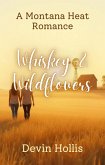 Whiskey & Wildblumen (Montana Leidenschaft (Montana Heat, German Edition), #2) (eBook, ePUB) Whiskey & Wildblumen (Montana Leidenschaft (Montana Heat, German Edition), #2) (eBook, ePUB)