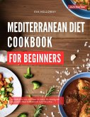The Mediterranean Diet Cookbook: The Most Delicious and Healthy Mediterranean Diet Recipes You Can Easily Make at Home (Healthy Cooking Made Easy, #2) (eBook, ePUB) The Mediterranean Diet Cookbook: The Most Delicious and Healthy Mediterranean Diet Recipes You Can Easily Make at Home (Healthy Cooking Made Easy, #2) (eBook, ePUB)