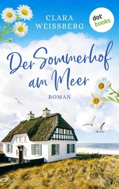 Der Sommerhof am Meer - oder: Meerhimmelblau (eBook, ePUB) - Weißberg, Clara