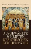 Ausgewählte Schriften der syrischen Kirchenväter (eBook, ePUB)