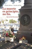 La muerte es principio, no fin. Quintín Bandera. (eBook, ePUB)