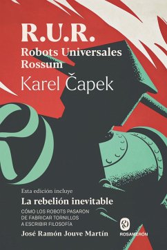R.U.R. Robots Universales Rossum (eBook, ePUB) - Capek, Karel; Jouve Martín, José Ramón