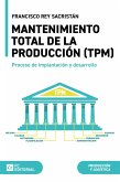 Mantenimiento total de la producción (TPM) (eBook, ePUB) Mantenimiento total de la producción (TPM) (eBook, ePUB)