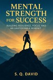 Mental Strength for Success (eBook, ePUB) Mental Strength for Success (eBook, ePUB)