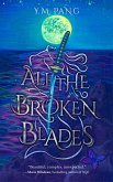 All the Broken Blades (eBook, ePUB) All the Broken Blades (eBook, ePUB)
