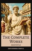 Aristotle: The Complete Works (eBook, ePUB) Aristotle: The Complete Works (eBook, ePUB)