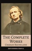 The Complete Works of Charles Baudelaire (eBook, ePUB) The Complete Works of Charles Baudelaire (eBook, ePUB)
