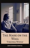 The Mark on the Wall (eBook, ePUB) The Mark on the Wall (eBook, ePUB)