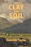 Of Clay and Soil (eBook, ePUB) Of Clay and Soil (eBook, ePUB)