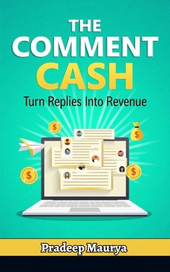 Cover The Comment Cash: Turn Replies Into Revenue (eBook, ePUB)