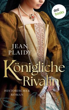 Königliche Rivalin (eBook, ePUB) - Plaidy, Jean