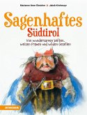 Sagenhaftes Südtirol (eBook, ePUB) Sagenhaftes Südtirol (eBook, ePUB)