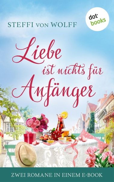 Liebe ist nichts für Anfänger (eBook, ePUB) Liebe ist nichts für Anfänger (eBook, ePUB)