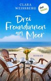 Drei Freundinnen am Meer - oder: Winterfreundinnen (eBook, ePUB) Drei Freundinnen am Meer - oder: Winterfreundinnen (eBook, ePUB)