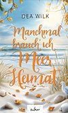 Manchmal brauch' ich Meer Heimat (eBook, ePUB)