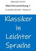 Märchensammlung 1: In Leichter Sprache - Niveau A1 (eBook, ePUB) Märchensammlung 1: In Leichter Sprache - Niveau A1 (eBook, ePUB)