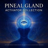 Pineal Gland Activator Collection - Sacred Sound Healing (MP3-Download) Pineal Gland Activator Collection - Sacred Sound Healing (MP3-Download)