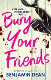 Bury Your Friends (eBook, ePUB) Bury Your Friends (eBook, ePUB)