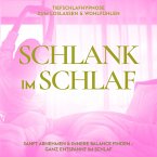 Schlank im Schlaf - Tiefschlafhypnose zum Loslassen & Wohlfühlen (MP3-Download)