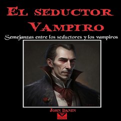 Cover El Seductor Vampiro. Semejanzas Entre los Seductores y los Vampiros (MP3-Download)